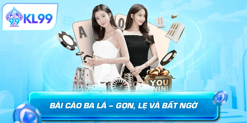 Bài cào ba lá gọn lẹ và bất ngờ