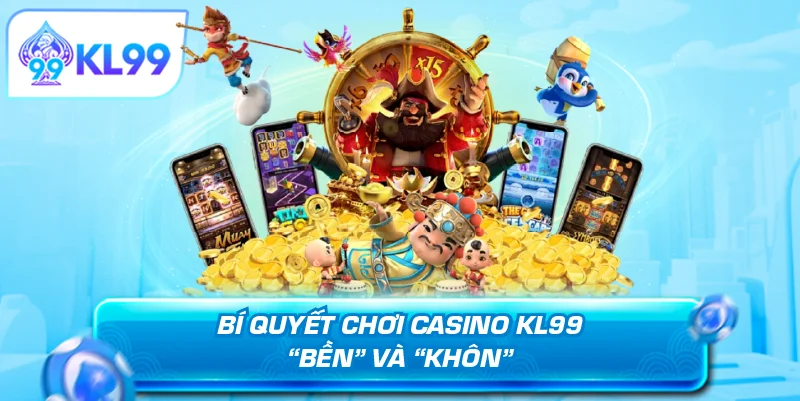 Bí quyết chơi casino KL99