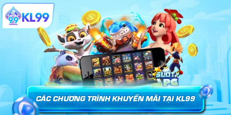 Các chương trình khuyến mãi tại KL99