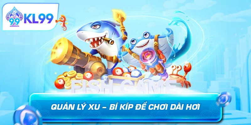 Quản lý xu bí kíp để chơi dài hơi