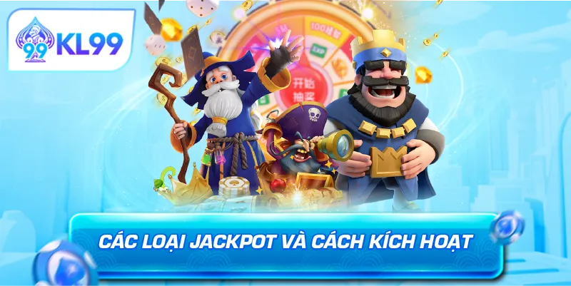 Các loại jackpot và cách kích hoạt
