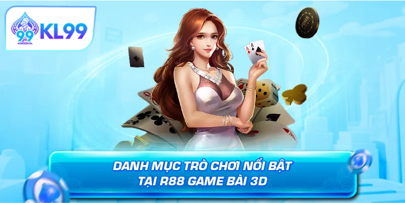 Danh mục trò chơi nổi bật tại R88 game bài 3D