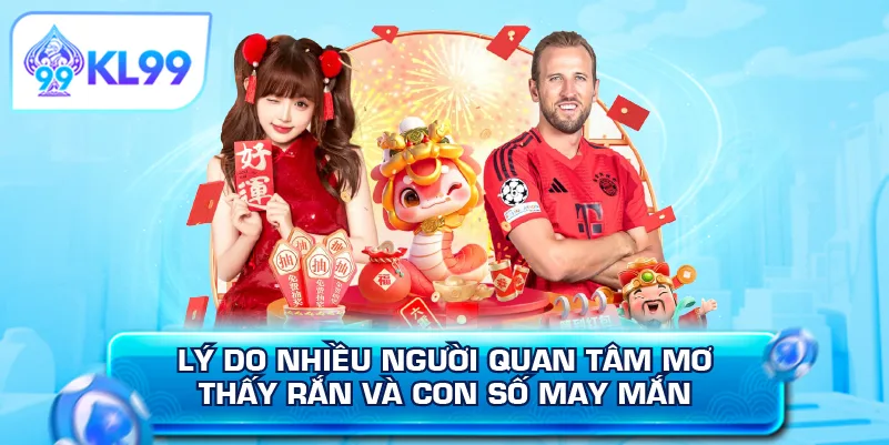 Lý do nhiều người quan tâm mơ thấy rắn và con số may mắn